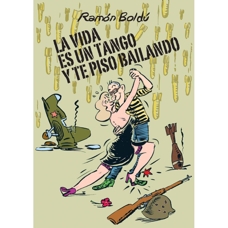 LA VIDA ES UN TANGO Y TE PISO BAILANDO