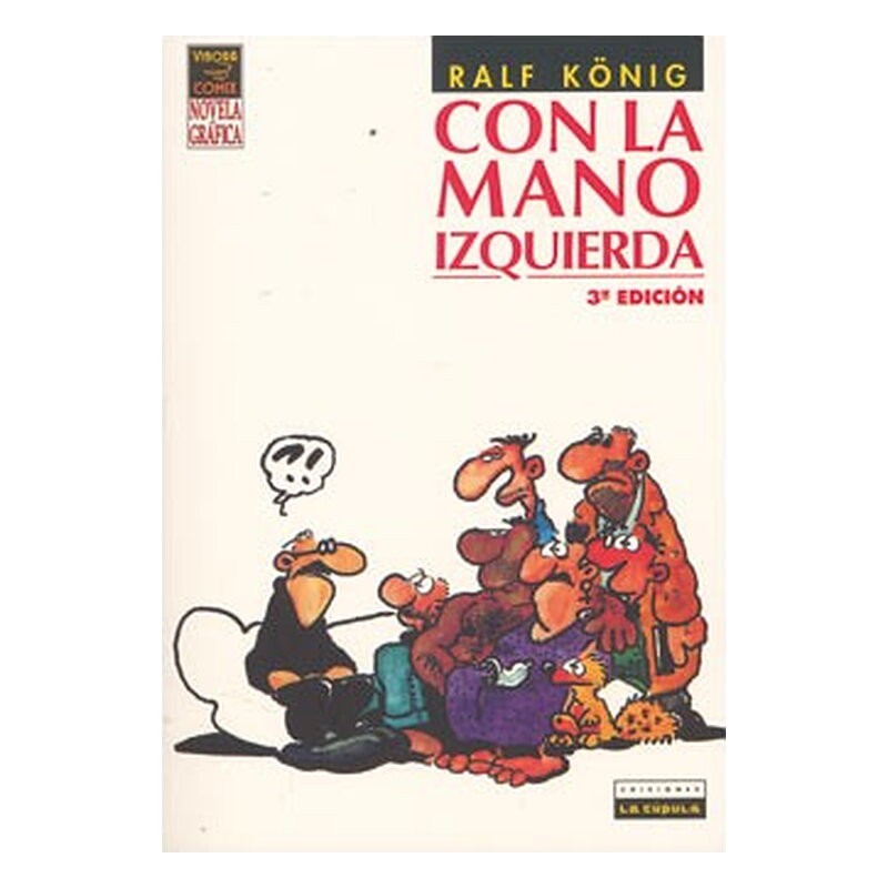 CON LA MANO IZQUIERDA (3ª ED) (RALF KÖNIG)