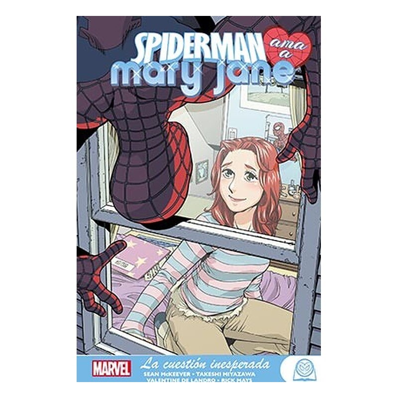 MARVEL YOUNG ADULTS. SPIDERMAN AMA A MARY JANE 02. LA CUESTION INESPERADA