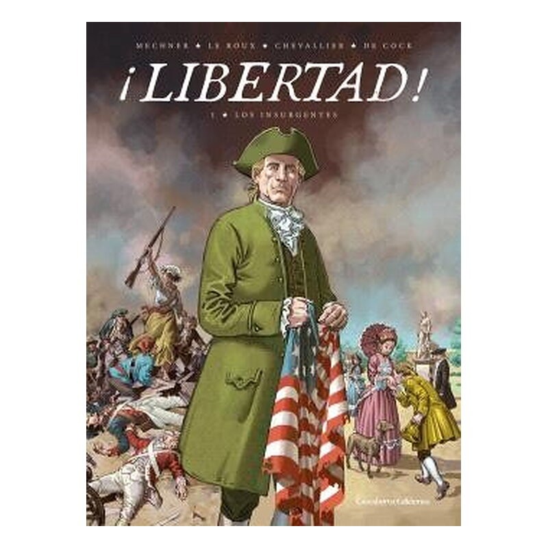 ¡LIBERTAD! VOL.1 LOS INSURGENTES