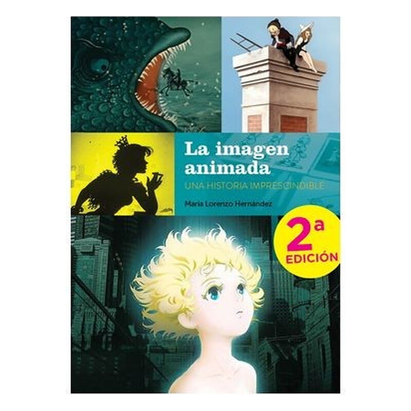 LA IMAGEN ANIMADA. UNA HISTORIA IMPRESCINDIBLE