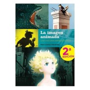 LA IMAGEN ANIMADA. UNA HISTORIA IMPRESCINDIBLE