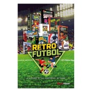 RETRO FUTBOL. LA HISTORIA DE LOS VIDEOJUEGOS DE FUTBOL