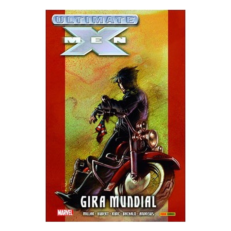 ULTIMATE INTEGRAL. ULTIMATE X-MEN 02. GIRA MUNDIAL
