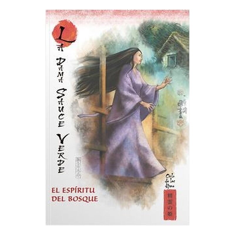 MITOS Y LEYENDAS DE JAPON 19. LA DAMA SAUCE VERDE. EL ESPIRITU DEL BOSQUE