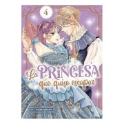 LA PRINCESA QUE QUISO ESCAPAR 04