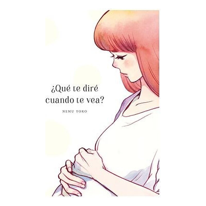 ¿QUE TE DIRE CUANDO TE VEA?
