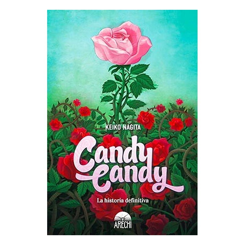 CANDY CANDY. LA HISTORIA DEFINITIVA