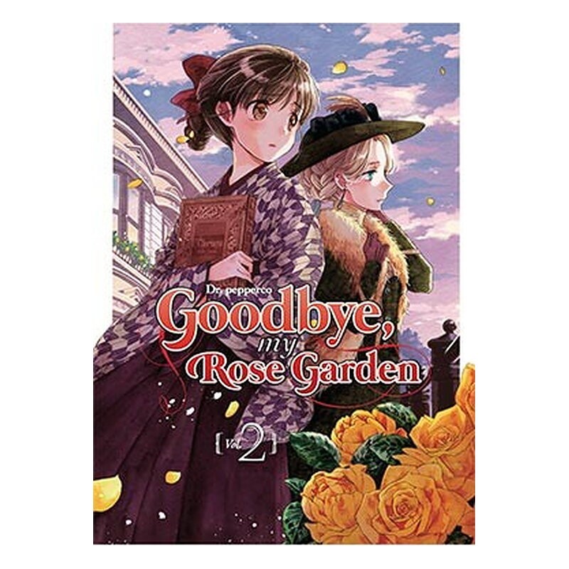 GOODBYE, MY ROSE GARDEN 02
