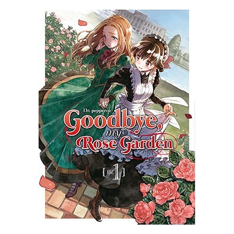GOODBYE, MY ROSE GARDEN 01