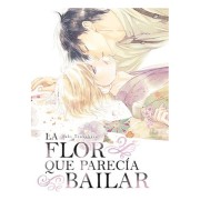 LA FLOR QUE PARECIA BAILAR