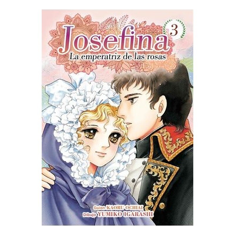 JOSEFINA: LA EMPERATRIZ DE LAS ROSAS 03