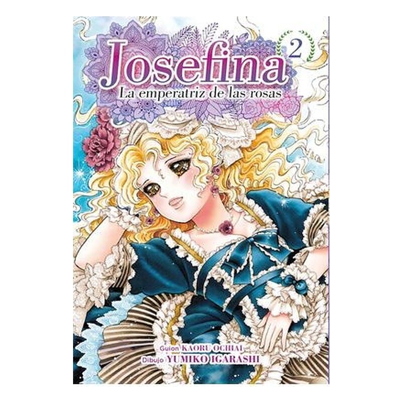 JOSEFINA: LA EMPERATRIZ DE LAS ROSAS 02