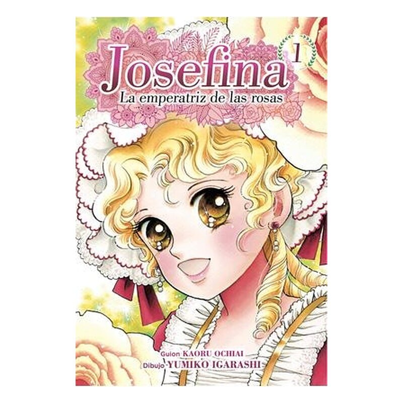 JOSEFINA: LA EMPERATRIZ DE LAS ROSAS 01