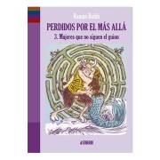PERDIDOS POR EL MAS ALLA 03. MUJERES QUE NO SIGUEN EL GUION