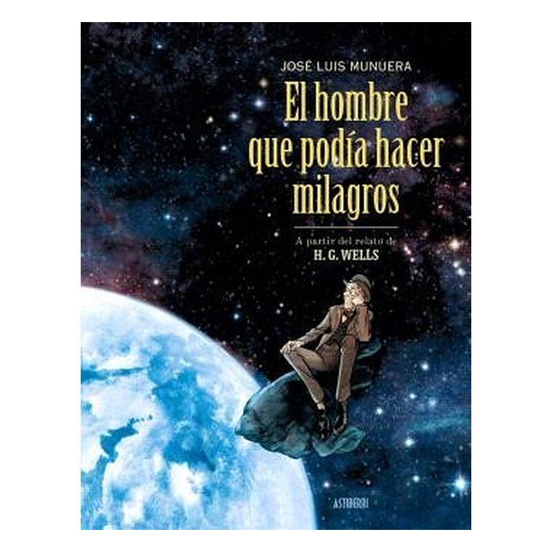 EL HOMBRE QUE PODIA HACER MILAGROS