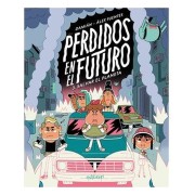 PERDIDOS EN EL FUTURO 03. SALVAR EL PLANETA