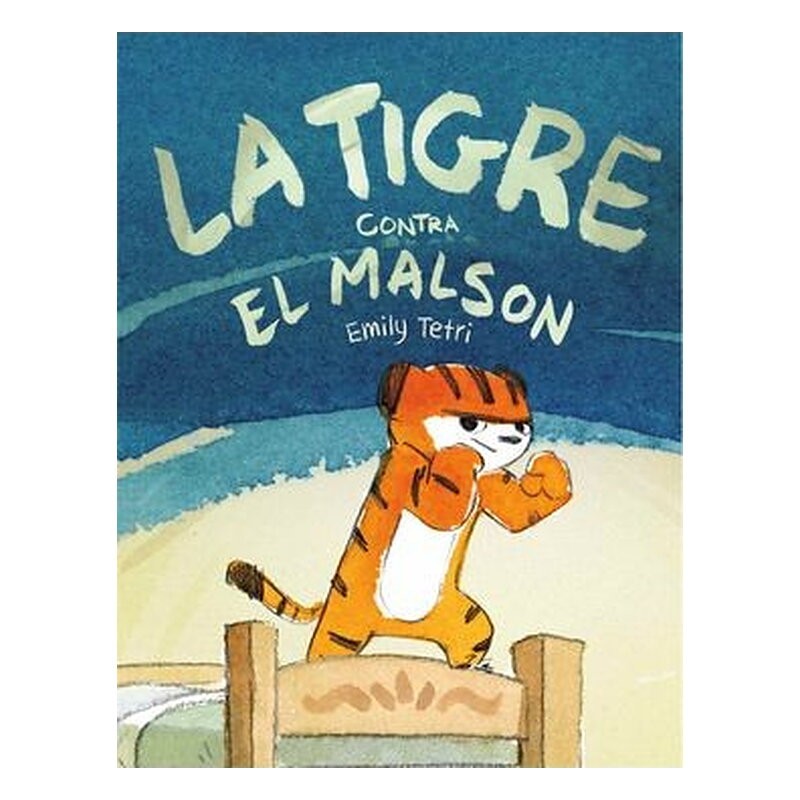 LA TIGRE CONTRA EL MALSON