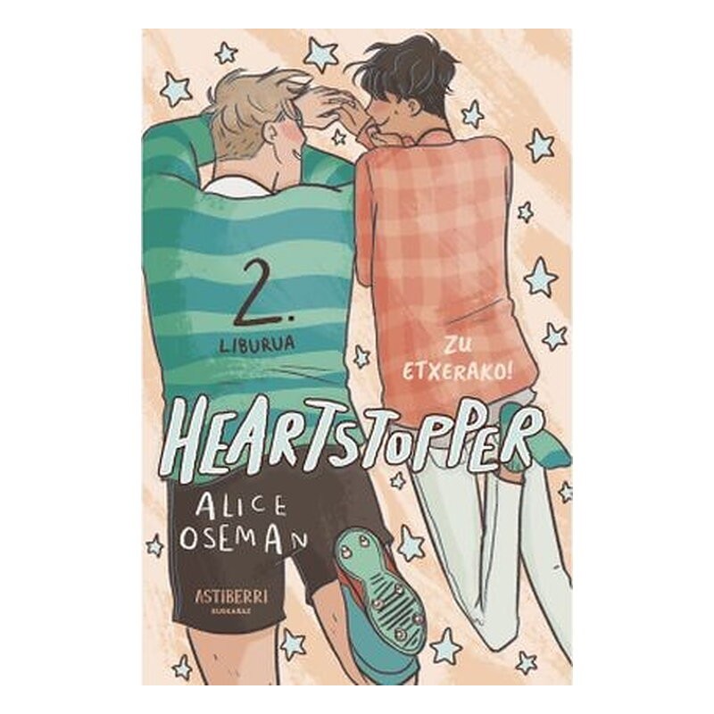 HEARTSTOPPER 02 ZU ETXERAKO! (EUSKERA)
