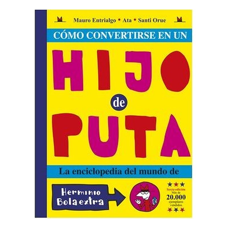 COMO CONVERTIRSE EN UN HIJO DE PUTA.