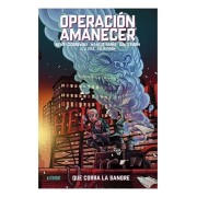 OPERACION AMANECER 01 QUE CORRA LA SANGRE