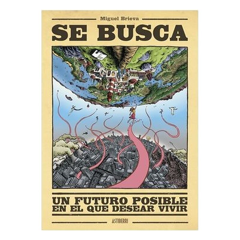 SE BUSCA UN FUTURO POSIBLE EN EL QUE DESEAR VIVIR