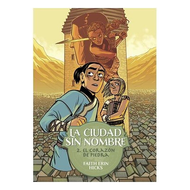 LA CIUDAD SIN NOMBRE 02. EL CORAZON DE PIEDRA