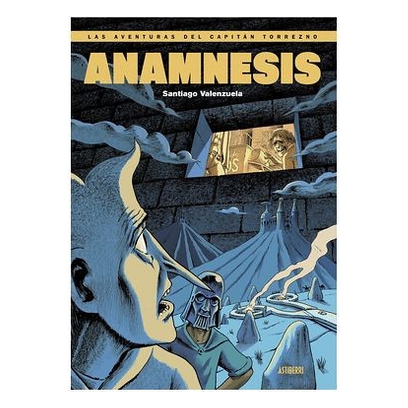 LAS AVENTURAS DEL CAPITAN TORREZNO VOLUMEN 7 ANAMNESIS