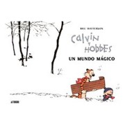 CALVIN Y HOBBES. UN MUNDO MAGICO