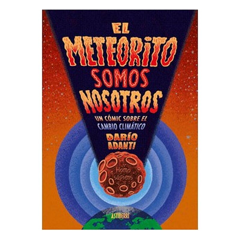 EL METEORITO SOMOS NOSOTROS. UN COMIC SOBRE EL CAMBIO CLIMATICO