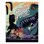 PERDIDOS EN EL FUTURO 02. ATRAPADOS