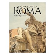 NO VUELVAS A ROMA