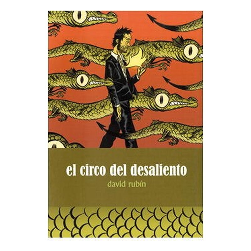 EL CIRCO DEL DESALIENTO (3ª EDICION)