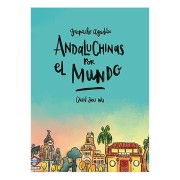 ANDALUCHINAS POR EL MUNDO (GAZPACHO AGRIDULCE 2)