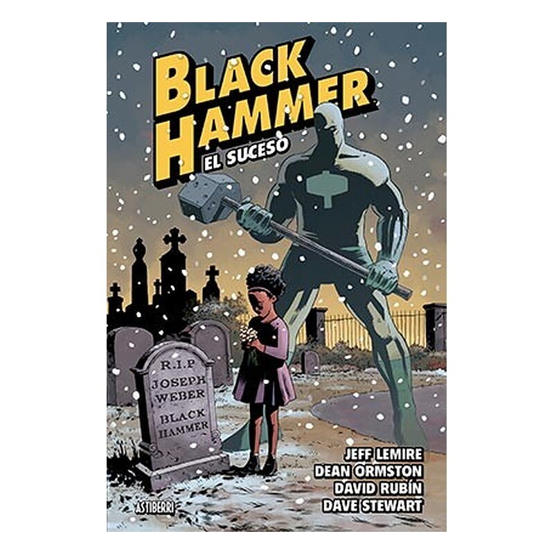BLACK HAMMER 02. EL SUCESO