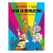 DOLORES Y LOLO 2. ¡VIVA LA REVOLUCION!