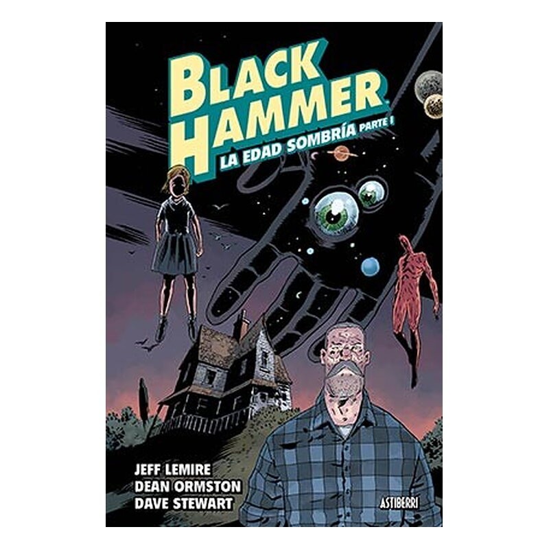 BLACK HAMMER 03. LA EDAD SOMBRIA. PARTE 1