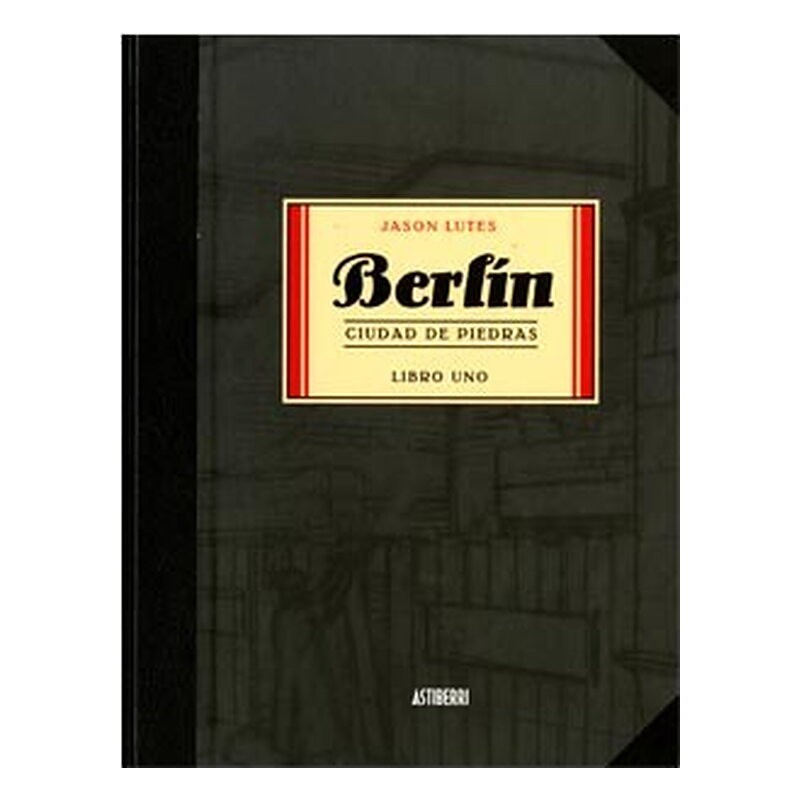 BERLIN CIUDAD DE PIEDRAS LIBRO UNO