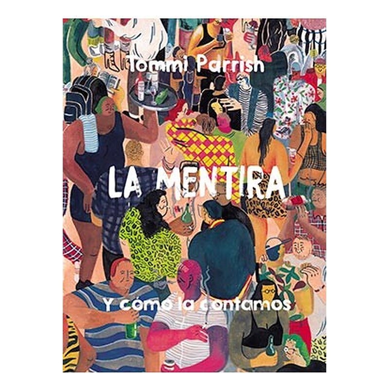 LA MENTIRA Y COMO LA CONTAMOS