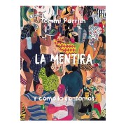 LA MENTIRA Y COMO LA CONTAMOS