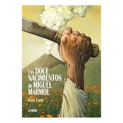 LOS DOCE NACIMIENTOS DE MIGUEL MARMOL