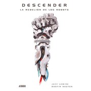 DESCENDER TOMO 05: LA REBELION DE LOS ROBOTS