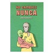 NO CAMBIES NUNCA