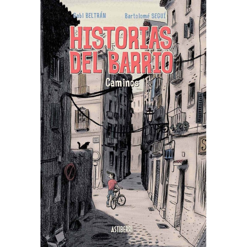HISTORIAS DEL BARRIO. CAMINOS