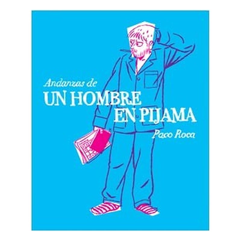 ANDANZAS DE UN HOMBRE EN PIJAMA