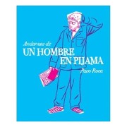 ANDANZAS DE UN HOMBRE EN PIJAMA