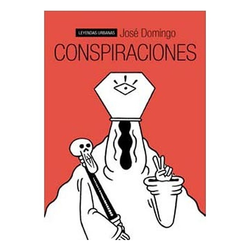 CONSPIRACIONES (LEYENDAS URBANAS)