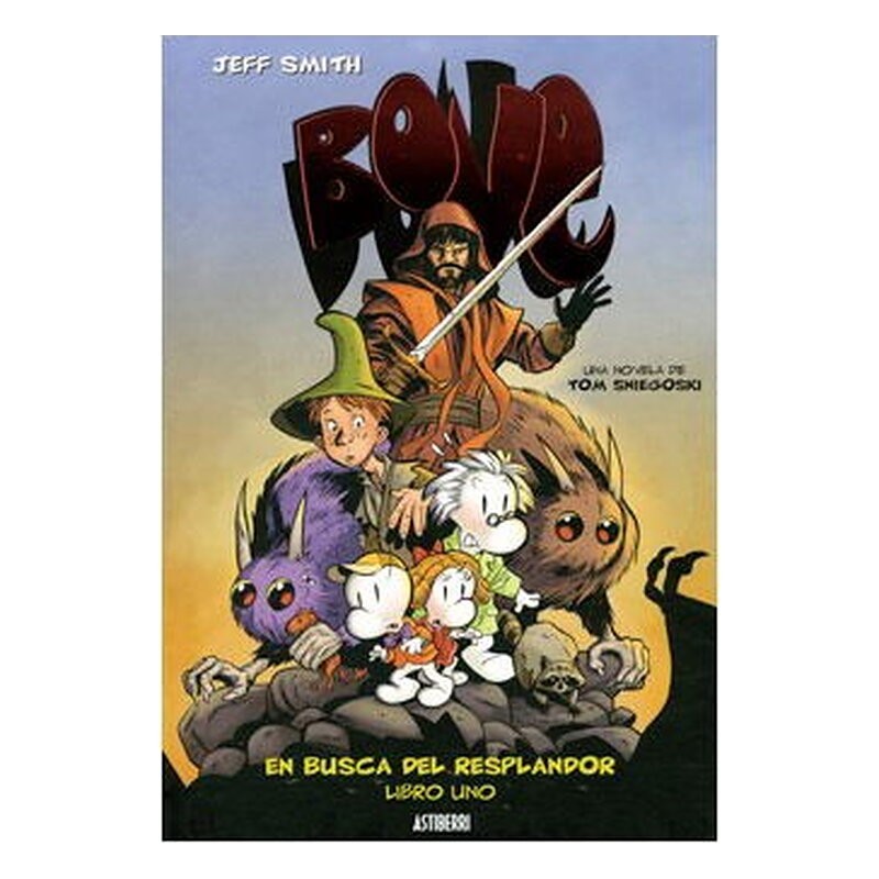 BONE: EN BUSCA DEL RESPLANDOR. LIBRO UNO