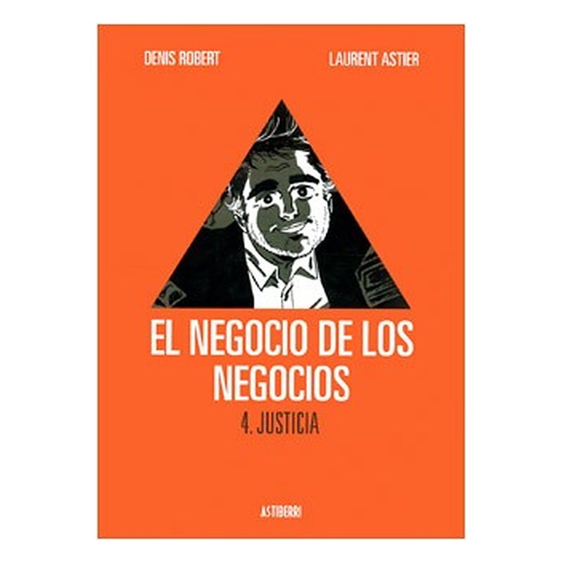 EL NEGOCIO DE LOS NEGOCIOS 04. JUSTICIA