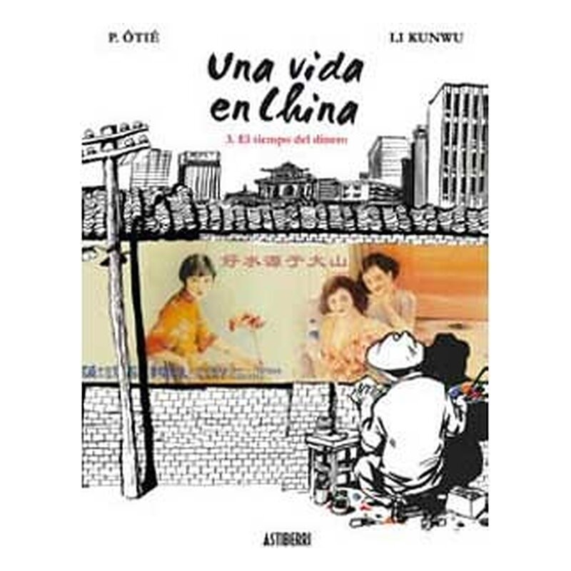 UNA VIDA EN CHINA 3. EL TIEMPO DEL DINERO